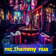 mc.thammy nua